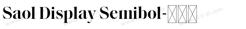 Saol Display Semibol字体转换 Saol Display Semibol字体转换
